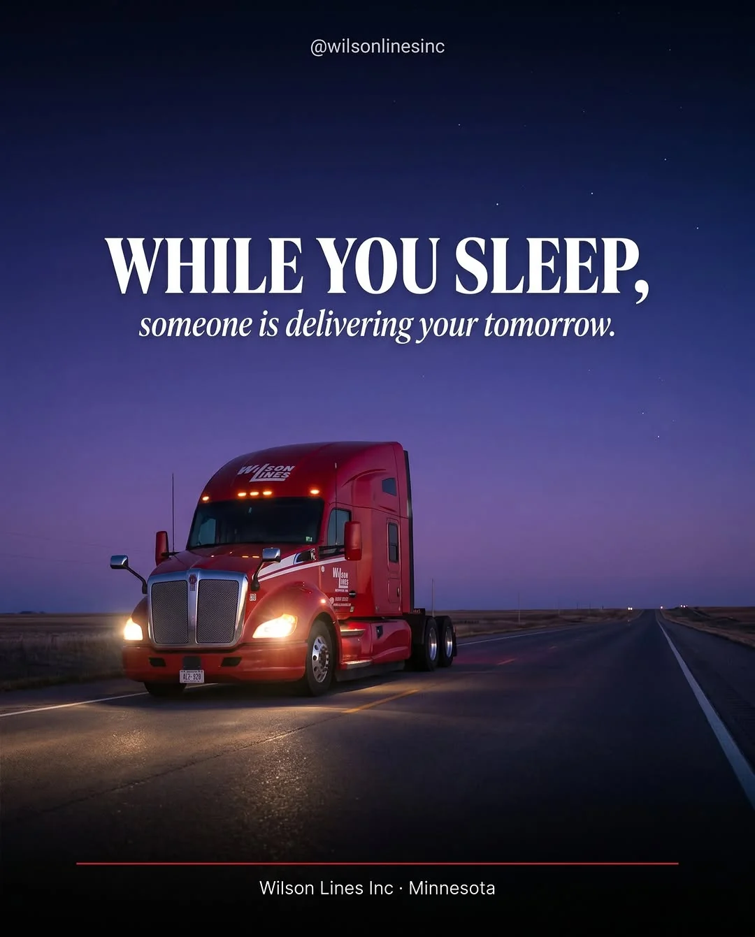 Wilson Lines Instagram graphic of a red truck at dusk, reading “While you sleep, someone is delivering your tomorrow.”